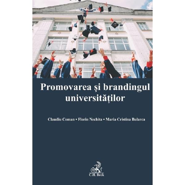 Promovarea si brandingul universitatilor - Claudiu Coman, Florin Nechita