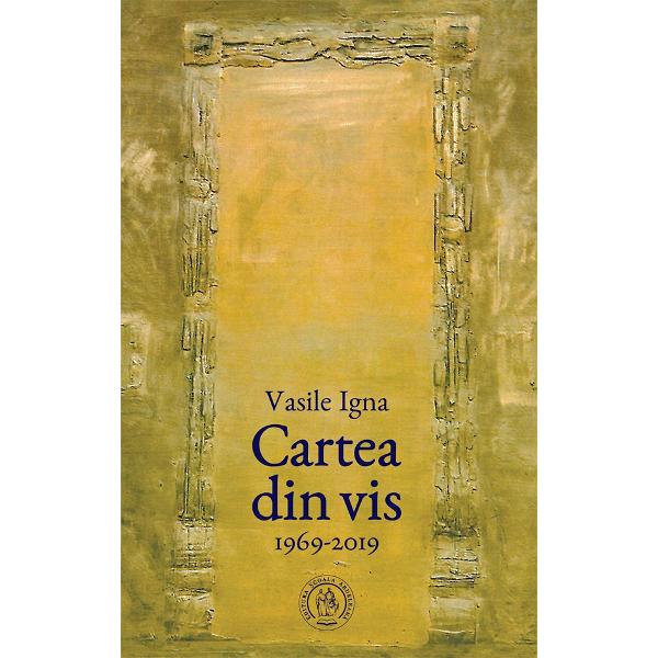 Cartea din vis 1969-2019 - Vasile Igna