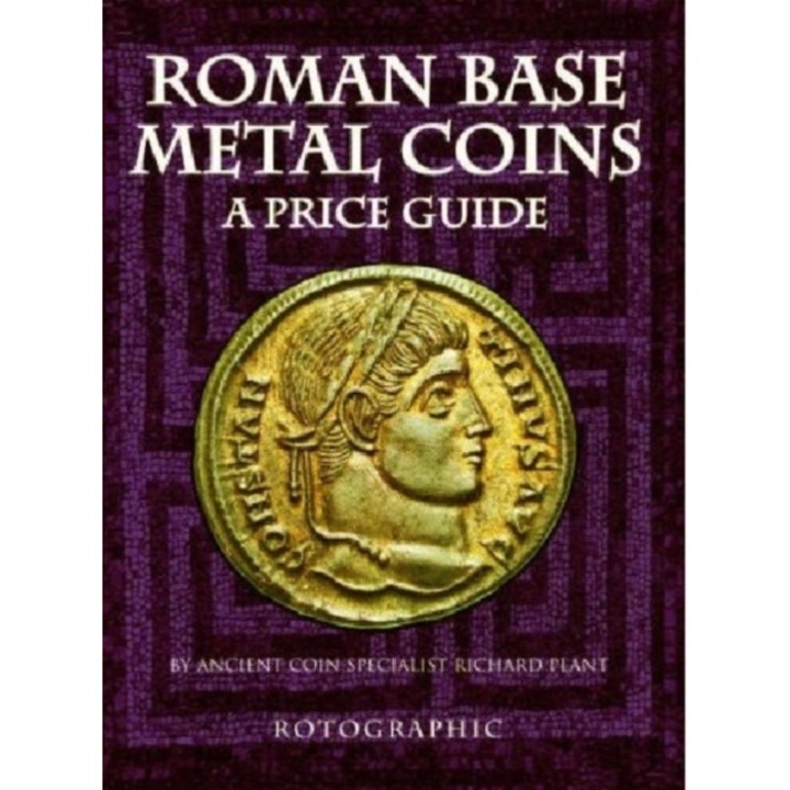 Roman Base Metal Coins A Price Guide, Plant Richard J.