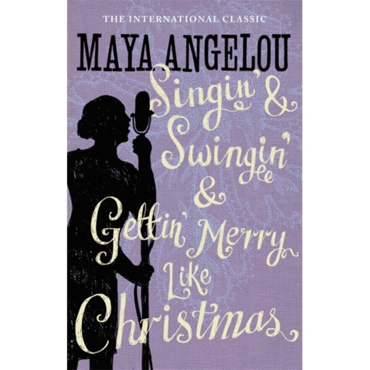 Singin' & Swingin' and Gettin' Merry Like Christmas, Angelou Maya