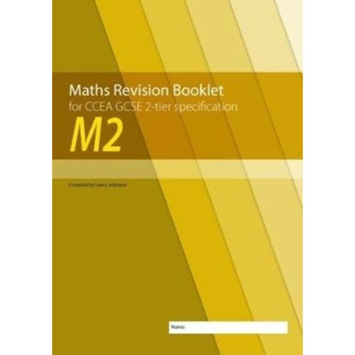M2 Maths Revision Booklet for CCEA GCSE 2-tier Specification, Johnston Lowry