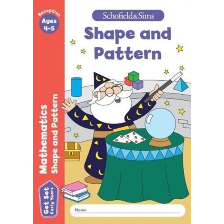 Get Set Mathematics: Shape and Pattern, Early Years Foundation Stage, Ages 4-5, Schofield & Sims, Marchand Sophie Le, Reddaway Sarah