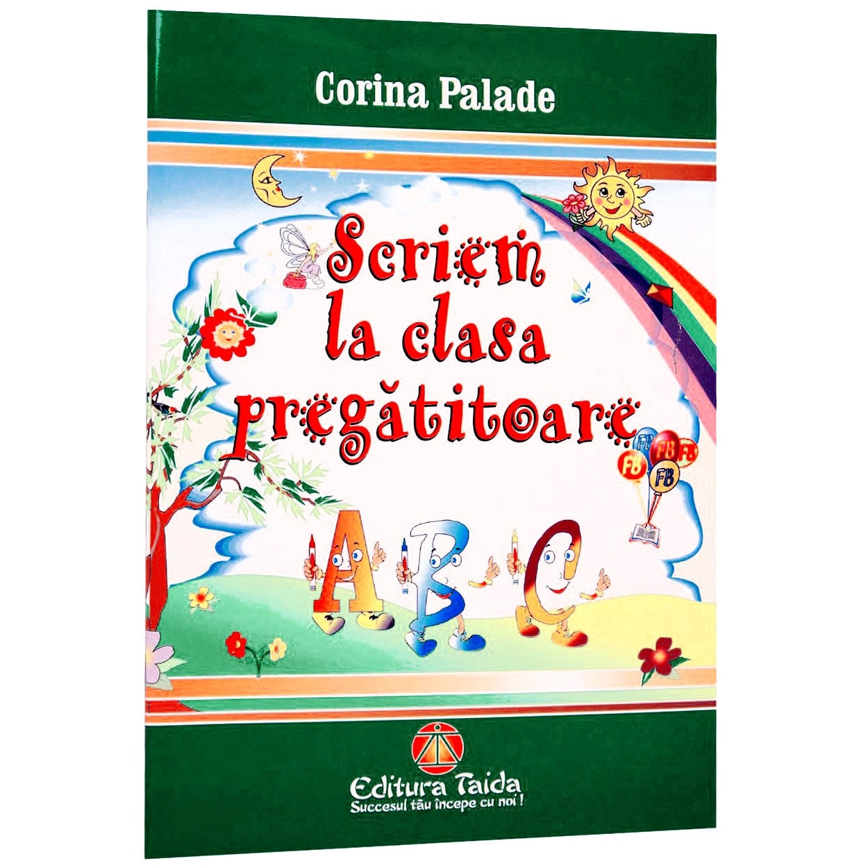 Scriem la clasa pregatitoare - Corina Palade