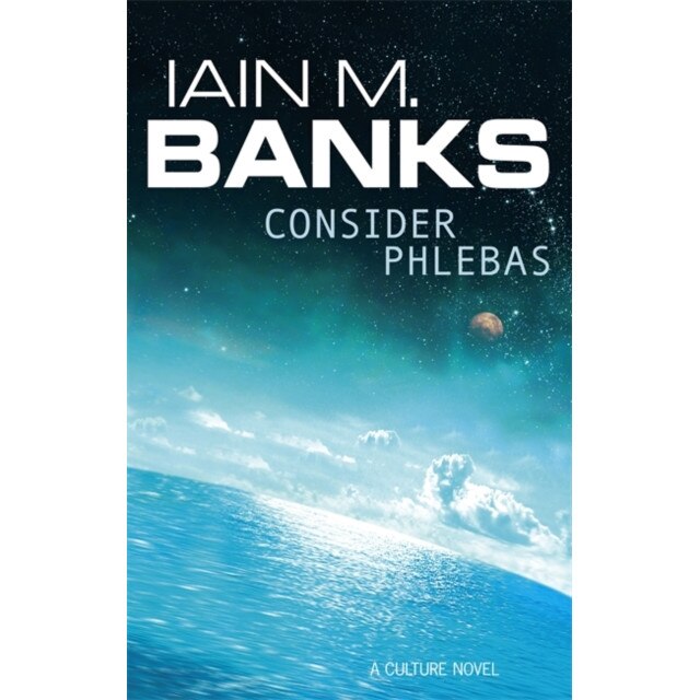 Consider Phlebas A Culture Novel, Banks Iain M.