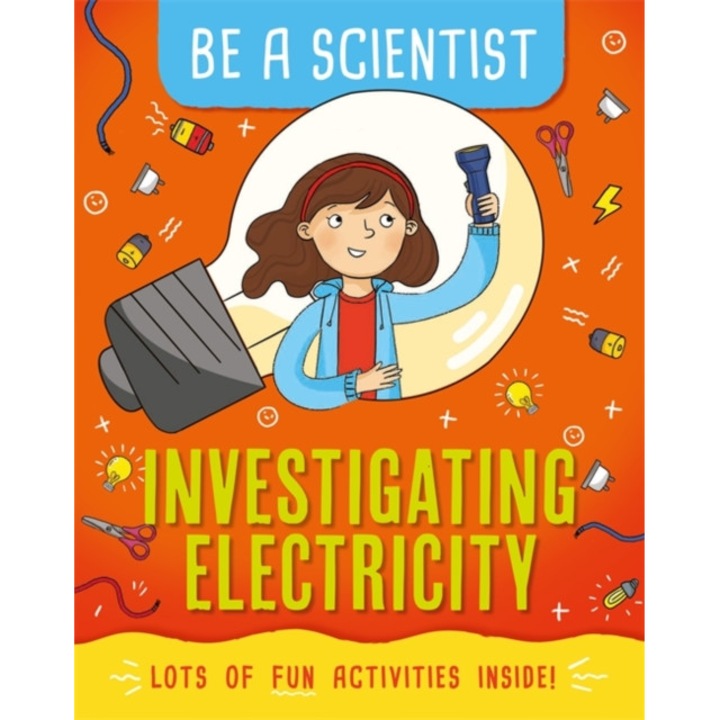 Be a Scientist: Investigating Electricity, Bailey Jacqui