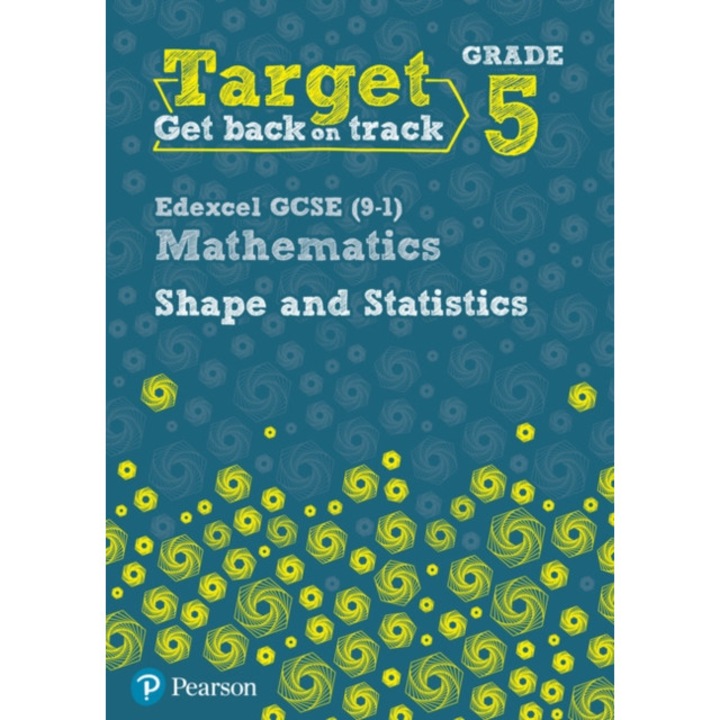 Target Grade 5 Edexcel GCSE (9-1) Mathematics Shape and Statistics Workbook, Oliver Diane