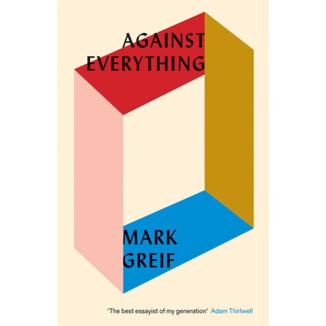 Against Everything On Dishonest Times, Greif Mark