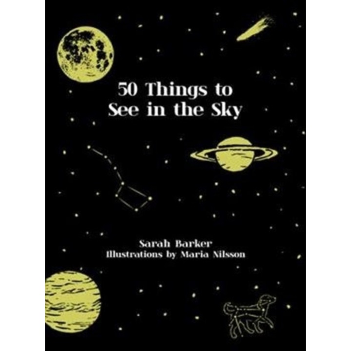 50 Things to See in the Sky, Barker Sarah