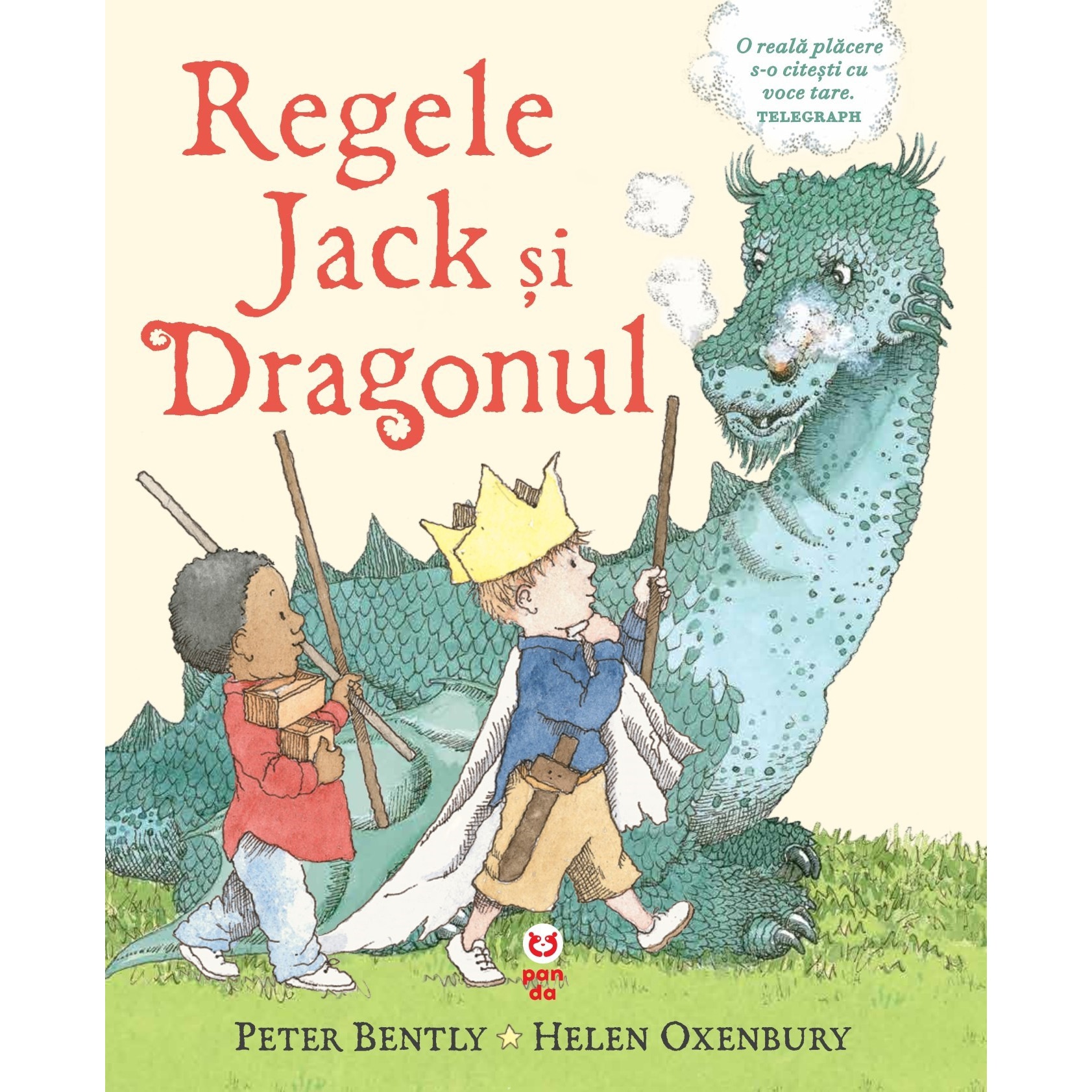 Regele Jack si dragonul - Peter Bently, Helen Oxenbury