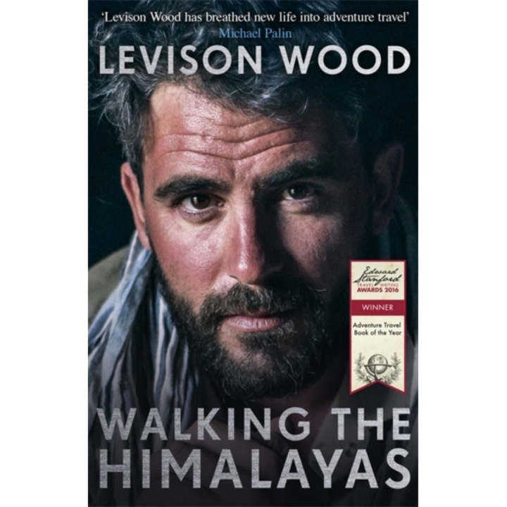 Walking the Himalayas An adventure of survival and endurance, Wood Levison