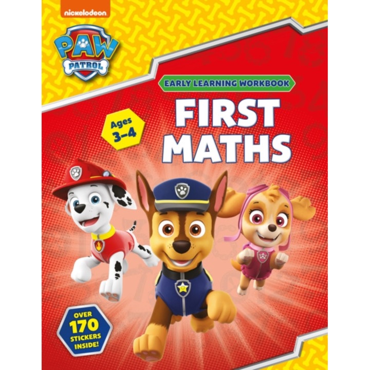First Maths (Ages 3 to 4; PAW Patrol Early Learning Sticker Workbook), Scholastic