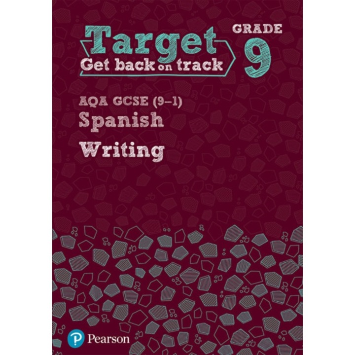 Target Grade 9 Writing AQA GCSE (9-1) Spanish Workbook,