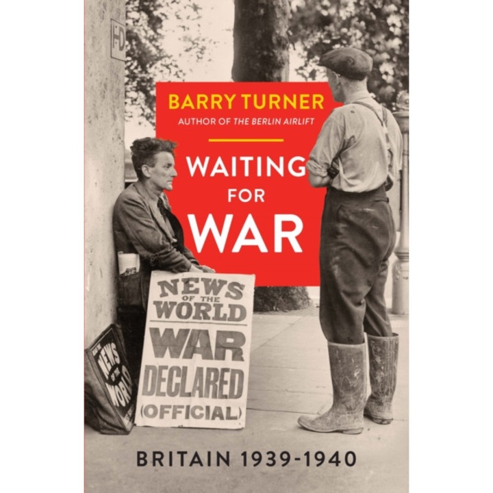 Waiting for War Britain 1939-1940, Turner Barry