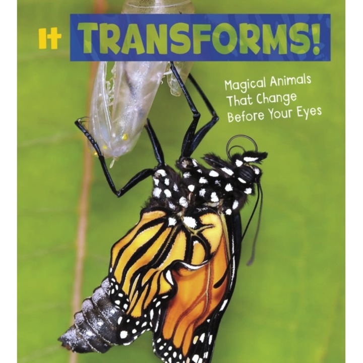 It Transforms! Magical Animals That Change Before Your Eyes, Potts Nikki (Editor)