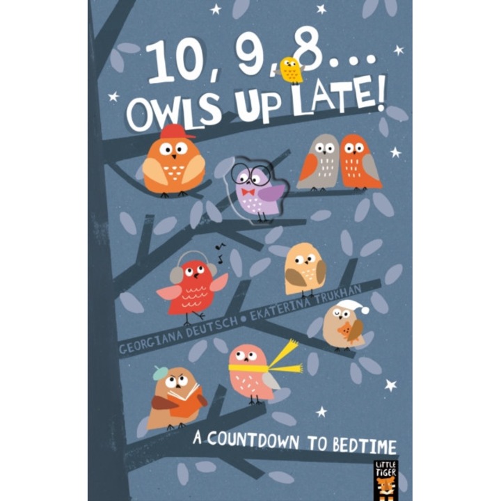 10, 9, 8 ... Owls Up Late! A Countdown to Bedtime, Deutsch Georgiana