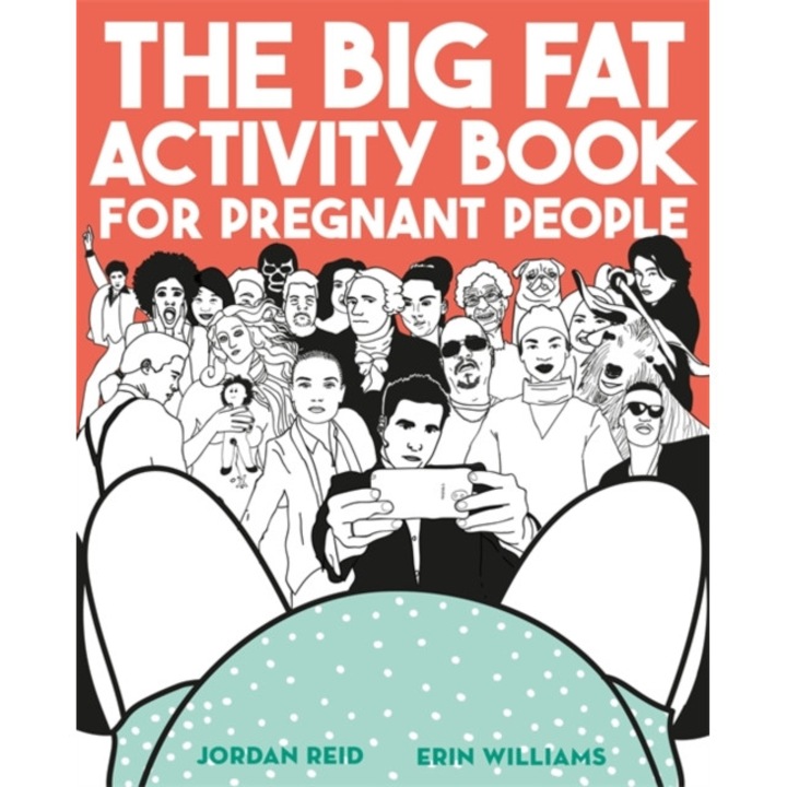 The Big Fat Activity Book for Pregnant People, Reid Jordan, Williams Erin