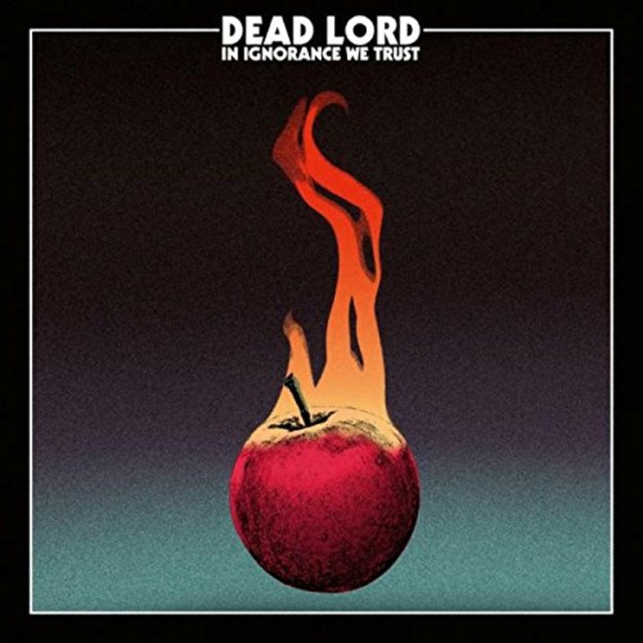 Dead Lord - In Ignorance We Trust - Vinyl - Vinyl