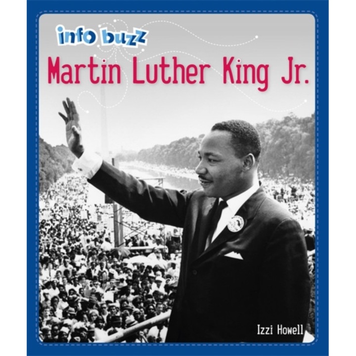 Info Buzz: Black History: Martin Luther King Jr., Howell Izzi