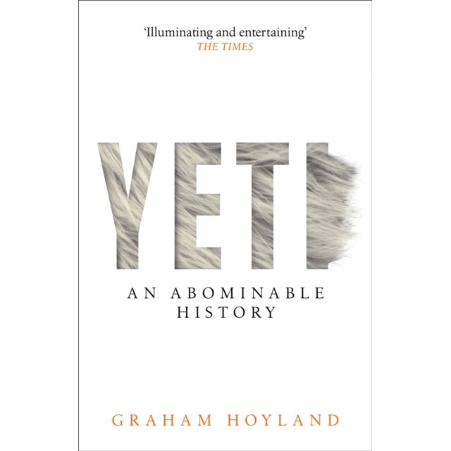 Yeti An Abominable History, Hoyland Graham