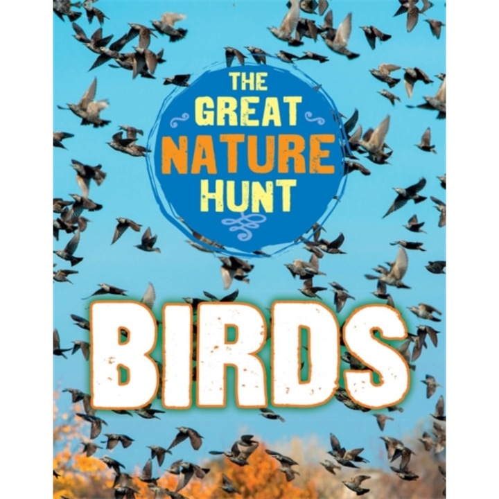 The Great Nature Hunt: Birds, Senker Cath