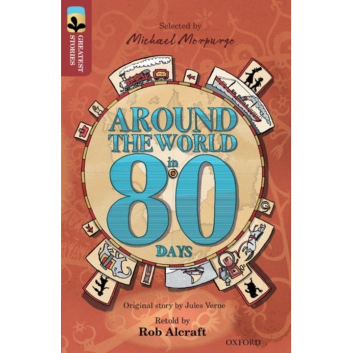 Oxford Reading Tree TreeTops Greatest Stories: Oxford Level 15: Around the World in 80 Days, Alcraft Rob, Verne Jules