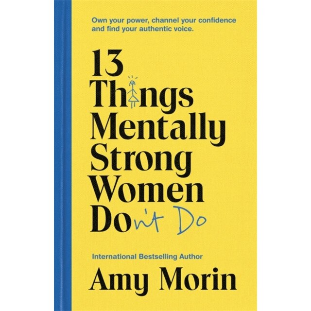 13 Things Mentally Strong Women Don't Do Own Your Power, Channel Your ...