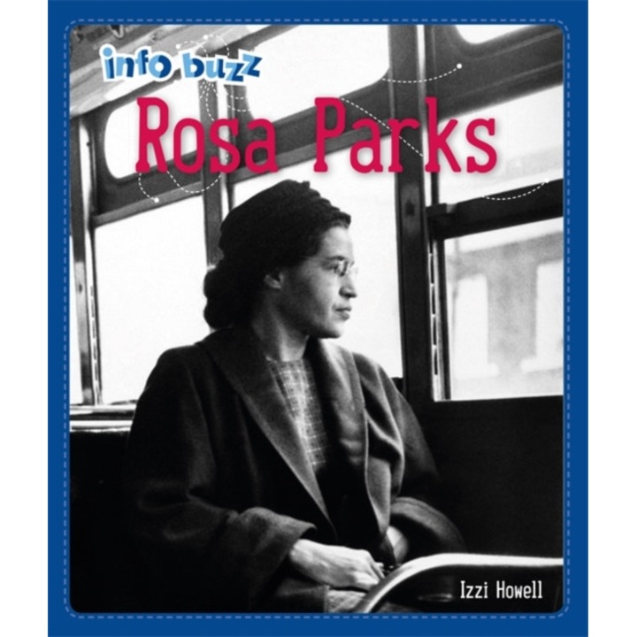 Info Buzz: Black History: Rosa Parks, Howell Izzi