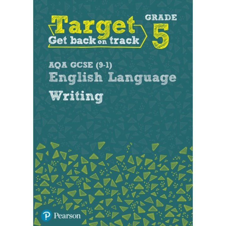 Target Grade 5 Writing AQA GCSE (9-1) English Language Workbook Target Grade 5 Writing AQA GCSE (9-1) English Language Workbook, Grant David