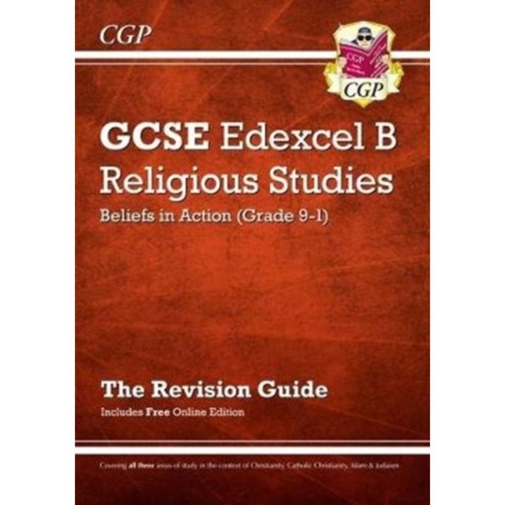 Grade 9-1 GCSE Religious Studies: Edexcel B Beliefs in Action Revision Guide with Online Edition, CGP Books