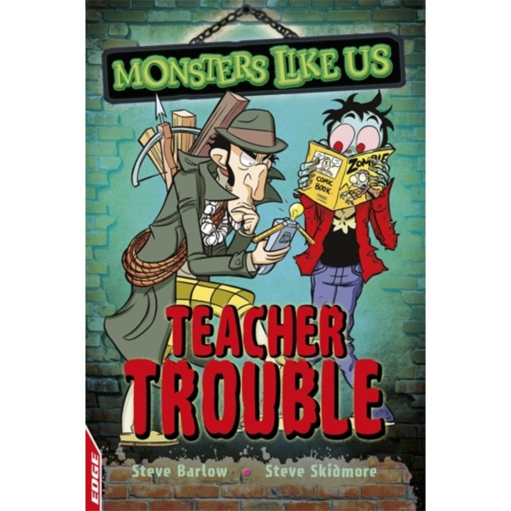 EDGE: Monsters Like Us: Teacher Trouble, Barlow Steve, Skidmore Steve
