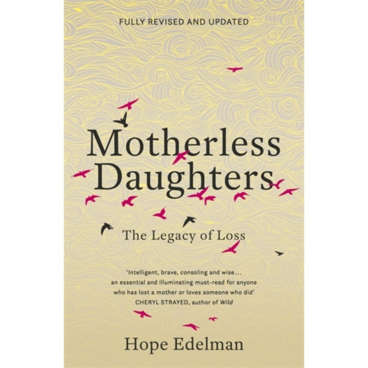 Motherless Daughters The Legacy of Loss, Edelman Hope