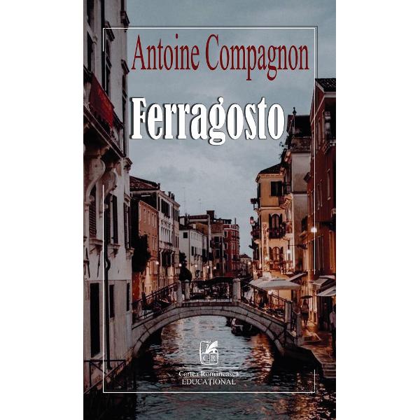 Ferragosto - Antoine Compagnon