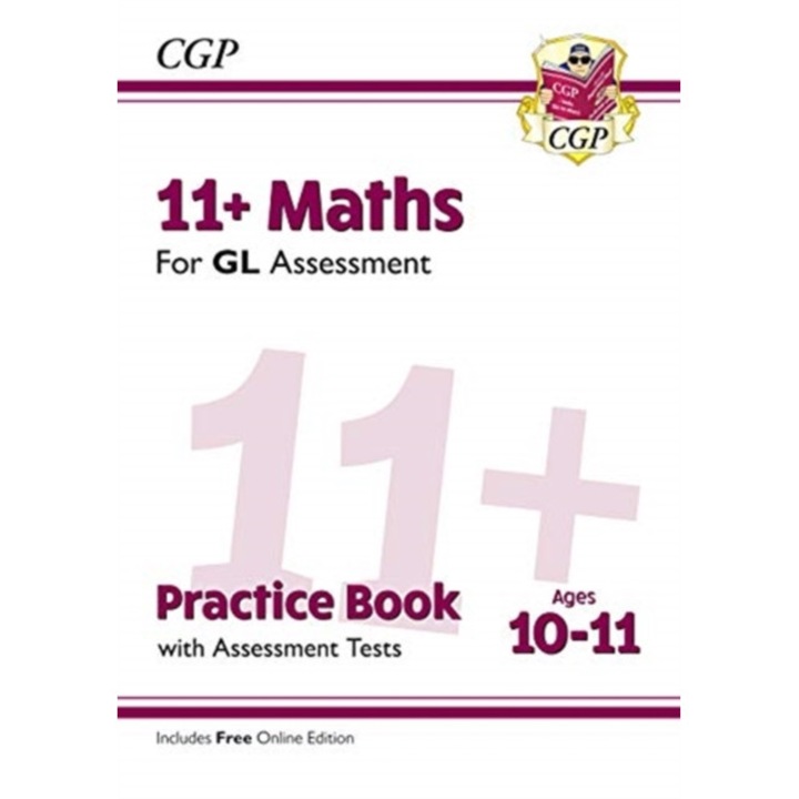 New 11+ GL Maths Practice Book & Assessment Tests - Ages 10-11 (with Online Edition), Books CGP