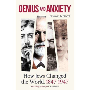 Genius and Anxiety - Norman Lebrecht Genius and Anxiety - Norman Lebrecht
