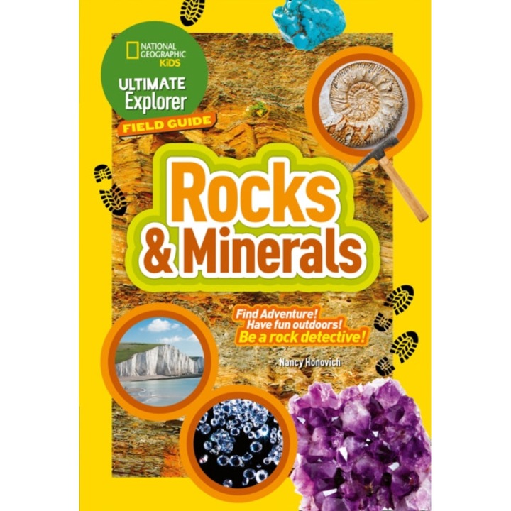 Rocks and Minerals Find Adventure! Have Fun Outdoors! be a Rock Detective!, National Geographic Kids