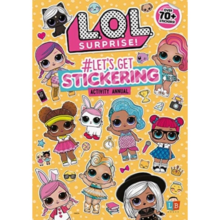 L.O.L Surprise! #Let's Get Stickering Activity Annual, Little Brother Books