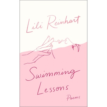 Swimming Lessons: Poems - Lili Reinhart Swimming Lessons: Poems - Lili Reinhart