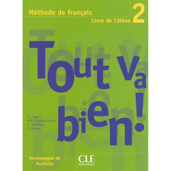 Tout va bien!: Livre de l'eleve 2 - Tout va bien!: Livre de l'eleve 2 -