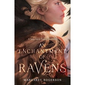 An Enchantment of Ravens - Margaret Rogerson, editia 2018 An Enchantment of Ravens - Margaret Rogerson, editia 2018