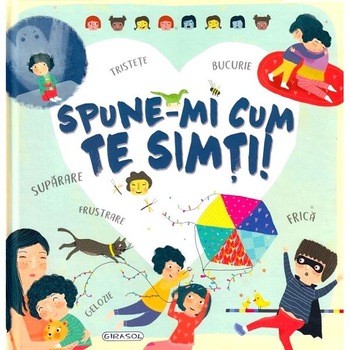 Spune-mi cum te simti! - Veronica Chamorro, Miranda Rivadeneira Spune-mi cum te simti! - Veronica Chamorro, Miranda Rivadeneira
