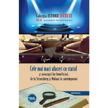 Istorii secrete Vol.61: Cele mai mari afaceri cu statul - Dan-Silviu Boerescu Istorii secrete Vol.61: Cele mai mari afaceri cu statul - Dan-Silviu Boerescu