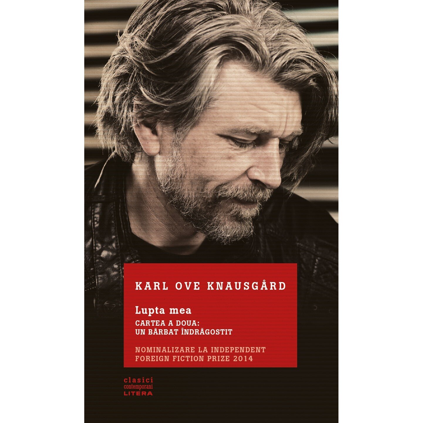 Lupta Mea. Cartea A Doua: Un Barbat Indragostit. Karl Ove Knausgard (Reeditare)