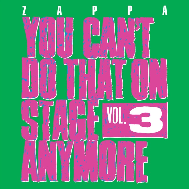 Frank Zappa: You Can't Do That On Stage Anymore. Vol.3 [2CD]