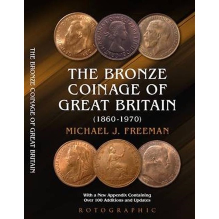 The Bronze Coinage of Great Britain, Freeman Michael J.