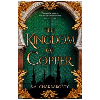 Daevabad Trilogy 2: The Kingdom of Copper - S.A. Chakraborty Daevabad Trilogy 2: The Kingdom of Copper - S.A. Chakraborty