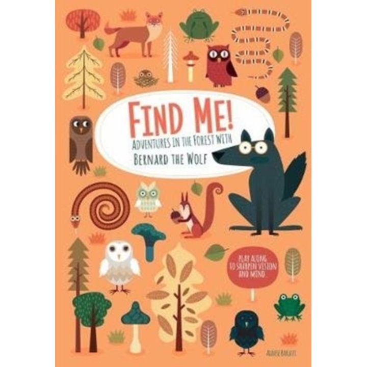 Find Me! Adventures in the Forest with Bernard the Wolf, Baruzzi Agnese