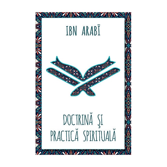 Doctrina si practica spirituala la Ibn Arabi