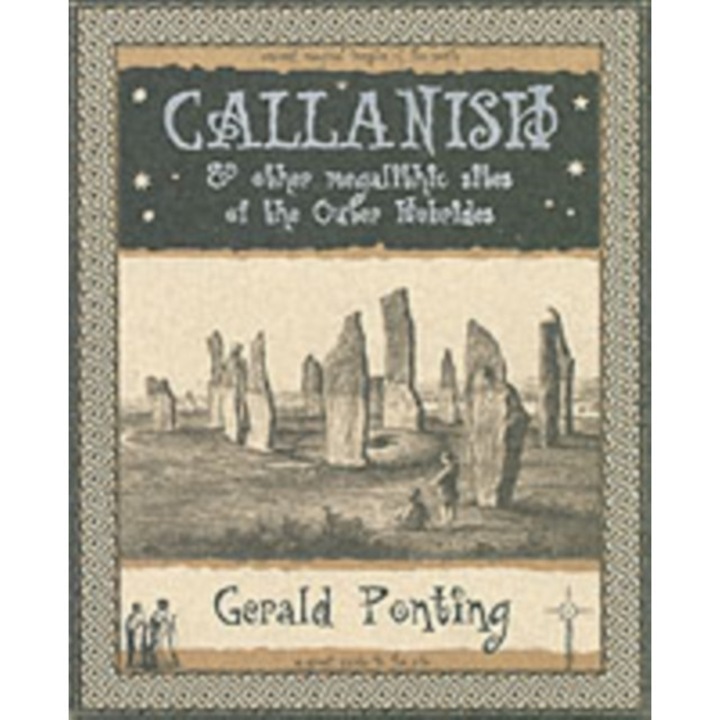 Callanish and Other Megalithic Sites of the Outer Hebrides And Other Megalithic Sites of the Outer Hebrides, Ponting Gerald