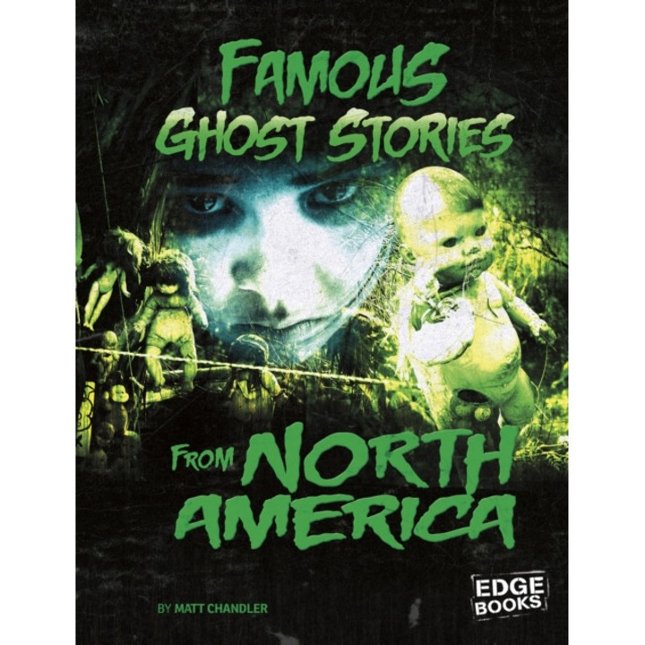 Famous Ghost Stories from North America, Chandler Matt
