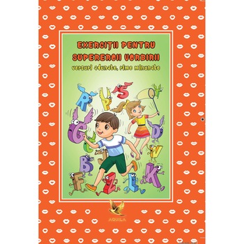 Exercitii pentru supereroii vorbirii. Versuri adunate, rime minunate Exercitii pentru supereroii vorbirii. Versuri adunate, rime minunate